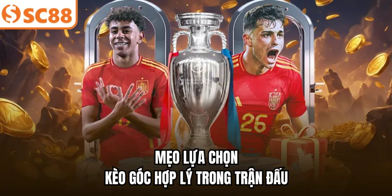 Mẹo lựa chọn kèo góc hợp lý trong trận đấu