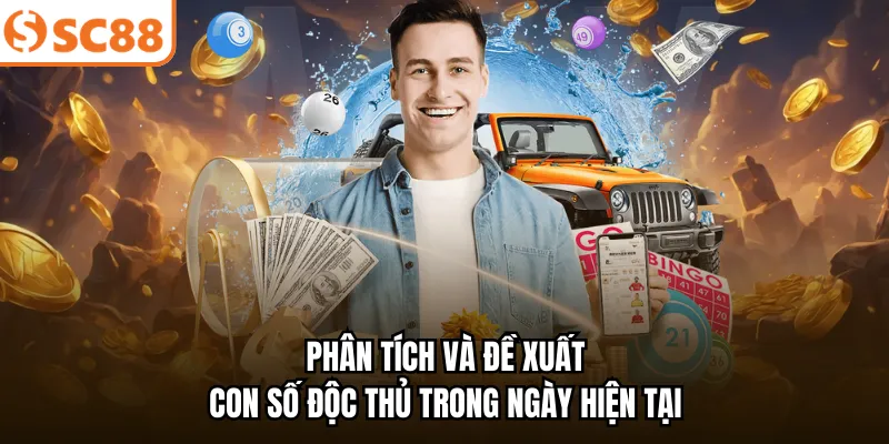 Phân tích và đề xuất con số độc thủ trong ngày hiện tại